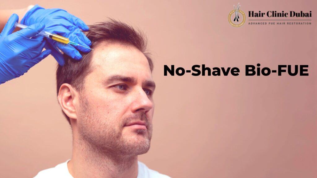 No Shave Bio FUE, Bio-Fue Hair Transplant, Hair Clinic Dubai